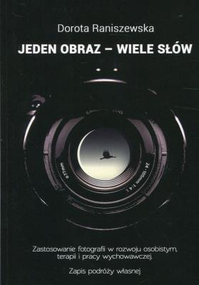 Jeden obraz - wiele słów. Autor: Raniszewska Dorota. SmakLiter.pl Okładka książki Jeden obraz - wiele słów