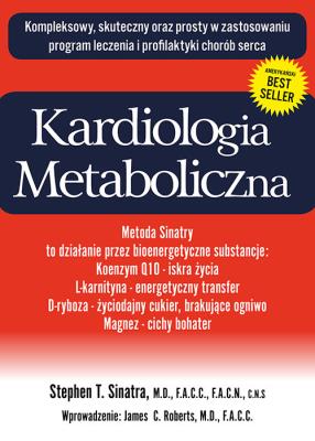 Kardiologia metaboliczna. Autor: Stephen T. Sinatra. SmakLiter.pl Okładka książki Kardiologia metaboliczna