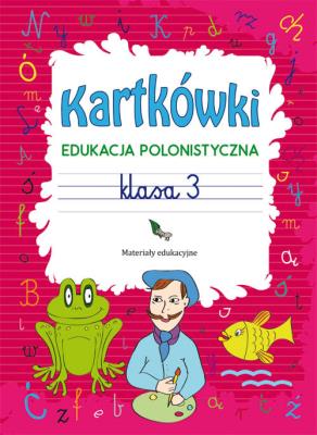 Okładka książki Kartkówki Edukacja polonistyczna Klasa 3