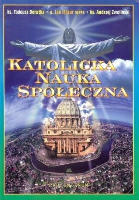 Katolicka Nauka Społeczna. Autor: praca zbiorowa. SmakLiter.pl Okładka książki Katolicka Nauka Społeczna