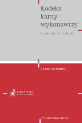 Kodeks karny wykonawczy. Komentarz. Autor: Gensikowski Piotr, Osiński Leszek, dr Jacek Potulski, Zgoliński Igor. SmakLiter.pl Okładka książki Kodeks karny wykonawczy. Komentarz