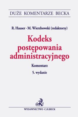 Kodeks postępowania administracyjnego. Komentarz. Autor: R. Hauser, M.Wierzbowski. SmakLiter.pl Okładka książki Kodeks postępowania administracyjnego. Komentarz