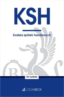 Kodeks spółek handlowych. Autor: opracowanie redakcyjne. SmakLiter.pl Okładka książki Kodeks spółek handlowych