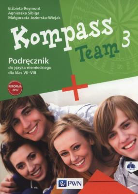 Kompass Team 3 Podręcznik + 2CD. Autor: Reymont Elżbieta, Sibiga Agnieszka, Jezierska-Wiejak Małgorzata. SmakLiter.pl Okładka książki Kompass Team 3 Podręcznik + 2CD