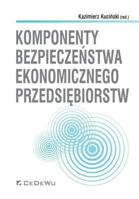 Okładka książki Komponenty bezpieczeństwa ekonomicznego przedsiębiorstw