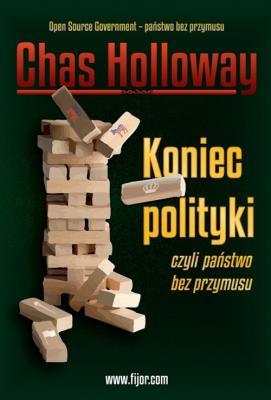 Koniec polityki. Autor: Holloway Chas. SmakLiter.pl Okładka książki Koniec polityki