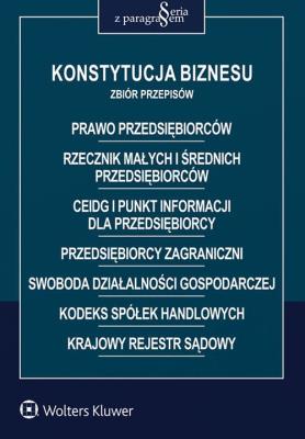 Konstytucja biznesu Zbiór przepisów. Autor: Opracowanie zbiorowe. SmakLiter.pl Okładka książki Konstytucja biznesu Zbiór przepisów