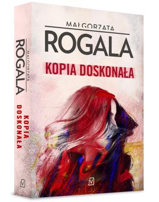 Kopia doskonała. Autor: Rogala Małgorzata. SmakLiter.pl Okładka książki Kopia doskonała