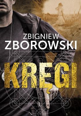 Kręgi. Autor: Zborowski Zbigniew. SmakLiter.pl Okładka książki Kręgi