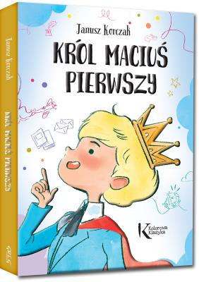 Okładka książki Król Maciuś Pierwszy