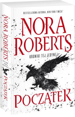 Kroniki tej jedynej T.1 Początek. Autor: Nora Roberts, Magdalena Rabsztyn. SmakLiter.pl Okładka książki Kroniki tej jedynej T.1 Początek