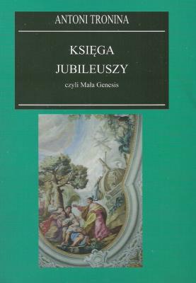 Okładka książki Księga Jubileuszy czyli Mała Genesis