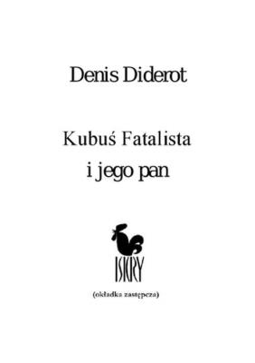 Kubuś Fatalista i jego pan. Autor: Diderot Denis. SmakLiter.pl Okładka książki Kubuś Fatalista i jego pan