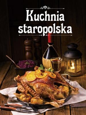 Okładka książki Kuchnia staropolska