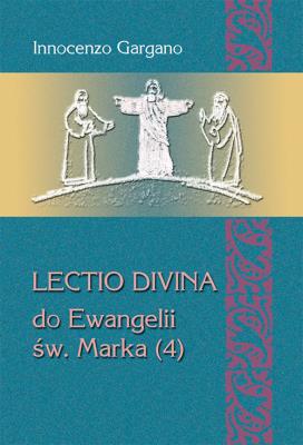 Lectio divina do Ewangelii św. Marka (4). Autor: Gargano Innocenzo. SmakLiter.pl Okładka książki Lectio divina do Ewangelii św. Marka (4)