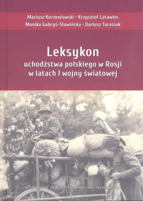 Okładka książki Leksykon uchodźstwa polskiego w Rosji w latach...