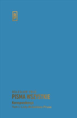 Listy Bolesława Prusa. Autor: Prus Bolesław. SmakLiter.pl Okładka książki Listy Bolesława Prusa