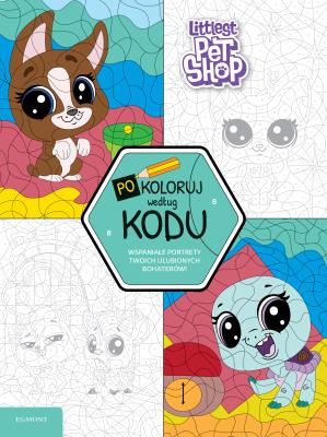 Littlest Pet Shop. Pokoloruj według kodu. Autor: Opracowanie zbiorowe. SmakLiter.pl Okładka książki Littlest Pet Shop. Pokoloruj według kodu