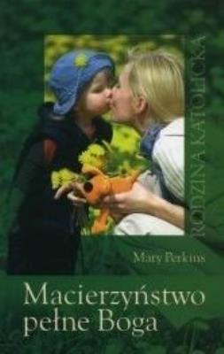 Okładka książki Macierzyństwo pełne Boga