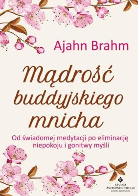 Mądrość buddyjskiego mnicha. Autor: Ajahn Brahm. SmakLiter.pl Okładka książki Mądrość buddyjskiego mnicha