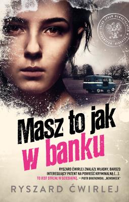 Masz to jak w banku. Autor: Ćwirlej Ryszard. SmakLiter.pl Okładka książki Masz to jak w banku