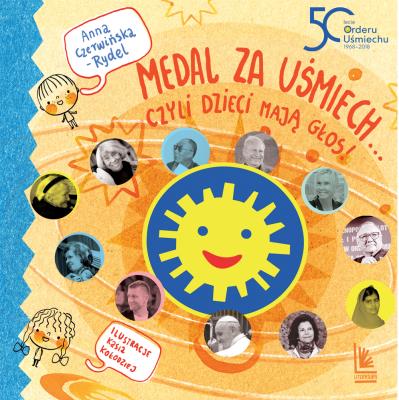 Medal za uśmiech... czyli dzieci mają głos. Autor: Czerwińska-Rydel Anna. SmakLiter.pl Okładka książki Medal za uśmiech... czyli dzieci mają głos