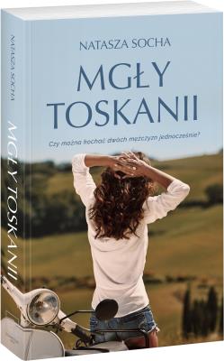 Mgły Toskanii. Autor: Natasza Socha. SmakLiter.pl Okładka książki Mgły Toskanii
