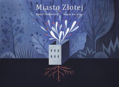 Miasto Złotej. Autor: Chmielewski Daniel. SmakLiter.pl Okładka książki Miasto Złotej
