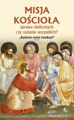 Misja Kościoła, sprawa nielicznych czy zadanie.... Autor: Fausti Silvano. SmakLiter.pl Okładka książki Misja Kościoła, sprawa nielicznych czy zadanie...