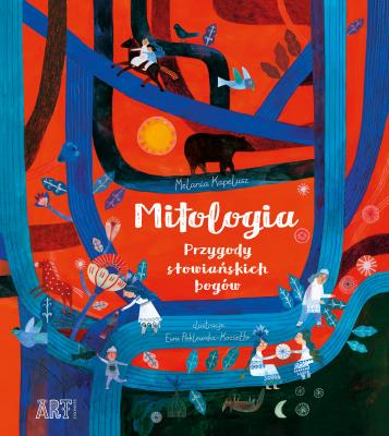 Mitologia. Przygody słowiańskich bogów. Autor: Melania Kapelusz. SmakLiter.pl Okładka książki Mitologia. Przygody słowiańskich bogów