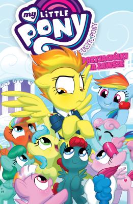 Okładka książki Mój Kucyk Pony - Przyjaciółki na zawsze, tom 3