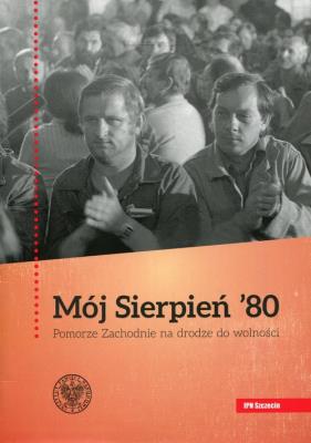 Opakowanie Mój Sierpień 80 Pomorze Zachodnie na drodze do wolności
