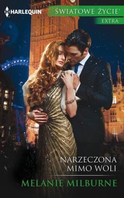 Narzeczona mimo woli. Autor: Milburne Melanie. SmakLiter.pl Okładka książki Narzeczona mimo woli