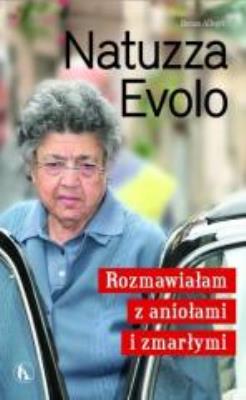 Natuzza Evolo. Rozmawiałam z aniołami i zmarłymi. Autor: Allegri Renzo. SmakLiter.pl Okładka książki Natuzza Evolo. Rozmawiałam z aniołami i zmarłymi