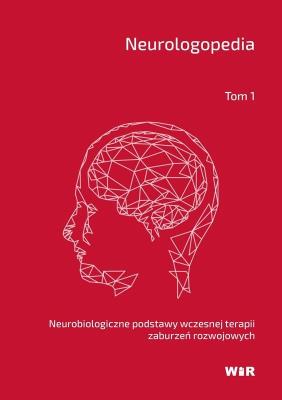 Okładka książki Neurologopedia. Neurobiologiczne podstawy...