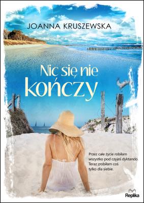 Okładka książki Nic się nie kończy