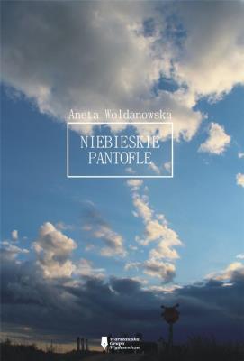 Niebieskie Pantofle. Autor: Aneta Woldanowska. SmakLiter.pl Okładka książki Niebieskie Pantofle