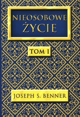 Nieosobowe Życie tom 1. Autor: Benner Joseph S.. SmakLiter.pl Okładka książki Nieosobowe Życie tom 1