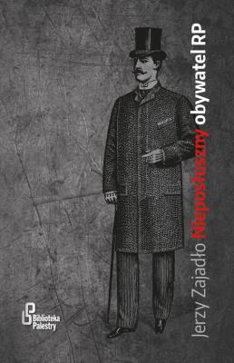 Okładka książki Nieposłuszny obywatel RP