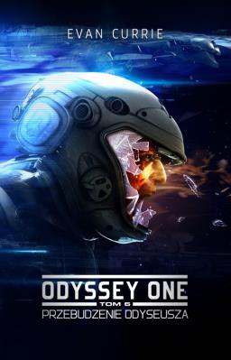 Odyssey One Tom 6 Przebudzenie Odyseusza. Autor: Evan Currie. SmakLiter.pl Okładka książki Odyssey One Tom 6 Przebudzenie Odyseusza