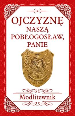 Okładka książki Ojczyznę naszą pobłogosław, Panie. Modlitewnik