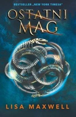 Ostatni mag. Autor: Maxwell Lisa. SmakLiter.pl Okładka książki Ostatni mag
