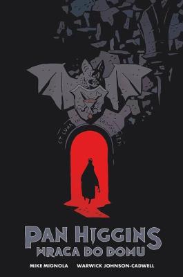 Pan Higgins wraca do domu. Autor: Mignola Mike. SmakLiter.pl Okładka książki Pan Higgins wraca do domu