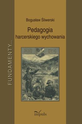 Okładka książki Pedagogia harcerskiego wychowania