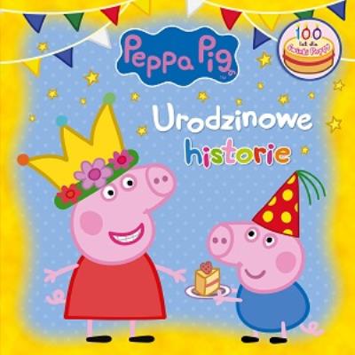 Okładka książki PEPPA PIG - Książka na 10 urodziny Świnki PEPPY URODZINOWE historie