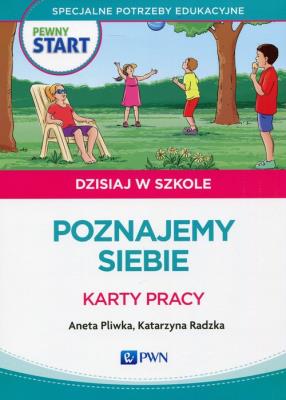 Pewny Start Dzisiaj w szkole Poznajemy siebie Karty pracy. Autor: Aneta Pliwka, Katarzyna Radzka. SmakLiter.pl Okładka książki Pewny Start Dzisiaj w szkole Poznajemy siebie Karty pracy