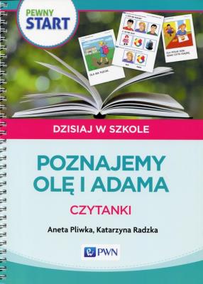 Pewny start. Pozanjemy Olę i Adama. Czytanki. Autor: Aneta Pliwka, Katarzyna Radzka. SmakLiter.pl Okładka książki Pewny start. Pozanjemy Olę i Adama. Czytanki