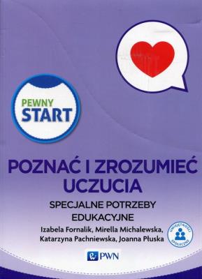 Pewny Start Poznać i zrozumieć uczucia Specjalne potrzeby edukacyjne Pakiet. Autor: Izabela Fornalik, Michalewska Mirella, Pachniewska Katarzyna, Płuska Joanna. SmakLiter.pl Okładka książki Pewny Start Poznać i zrozumieć uczucia Specjalne potrzeby edukacyjne Pakiet