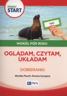 Pewny Start Wokół pór roku Oglądam czytam układam Dobieranki. Autor: Monika Pouch, Szczęsna Dorota. SmakLiter.pl Okładka książki Pewny Start Wokół pór roku Oglądam czytam układam Dobieranki