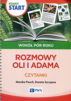 Pewny Start Wokół pór roku Rozmowy Oli i Adama Czytanki. Autor: Monika Pouch, Szczęsna Dorota. SmakLiter.pl Okładka książki Pewny Start Wokół pór roku Rozmowy Oli i Adama Czytanki